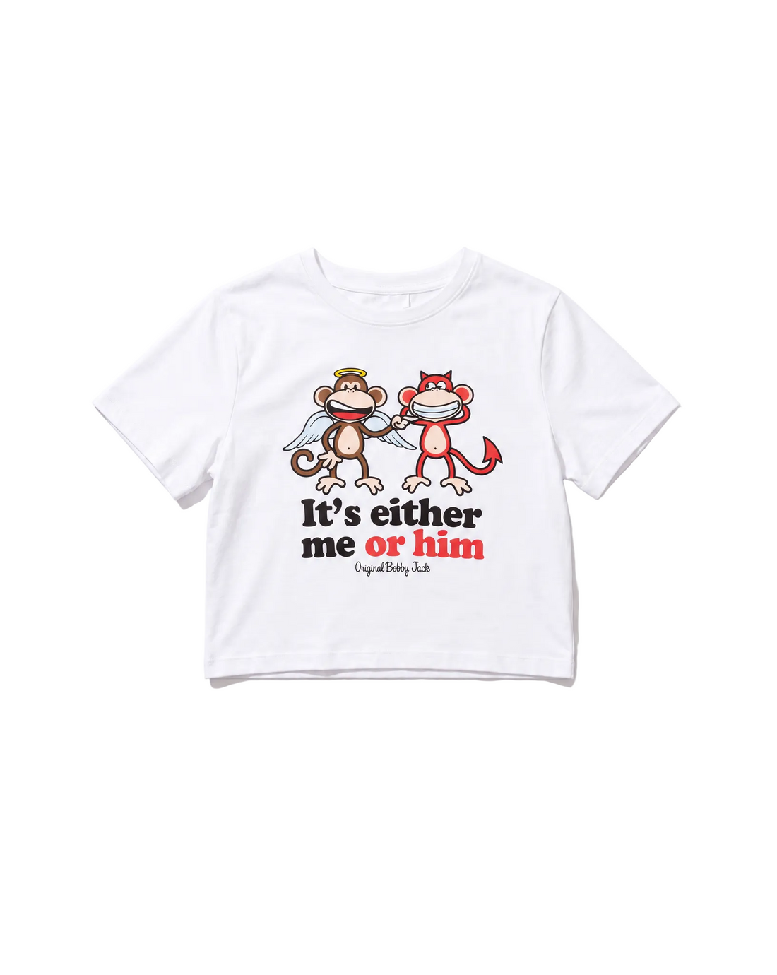 Me Or Him- Bobby Jack Baby Tee - White — image 1