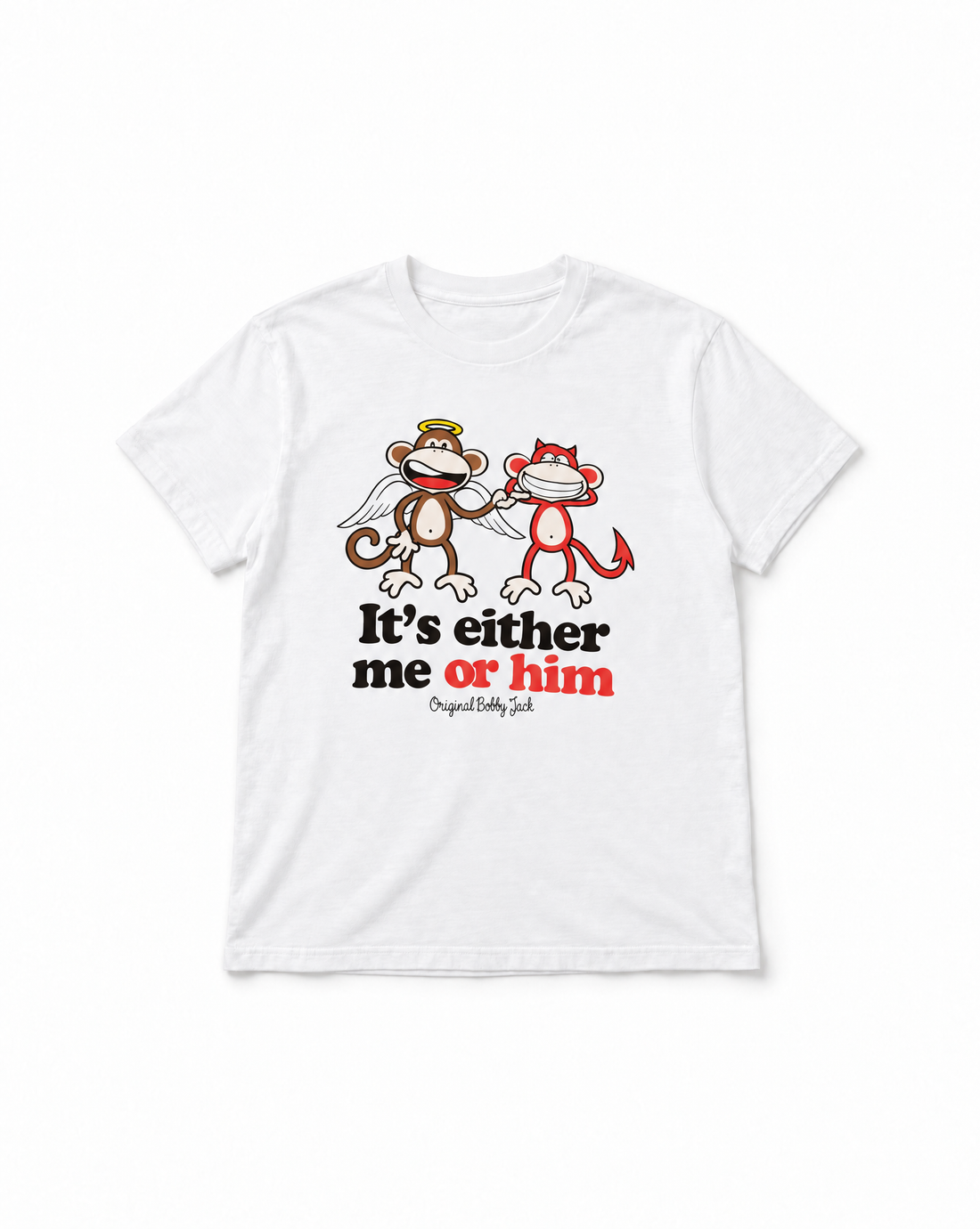 Me Or Him - Bobby Jack Unisex T-Shirt - White — image 1